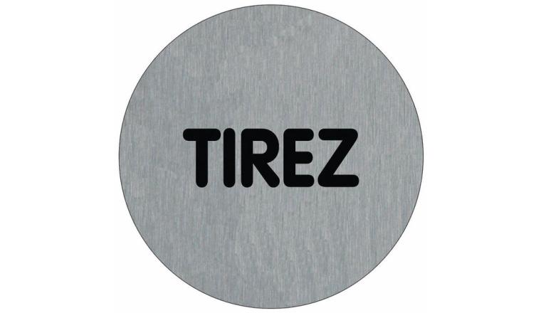 PLAQUE SIGNALETIQUE ALU BROSSE DIAM 75MM - TIREZ